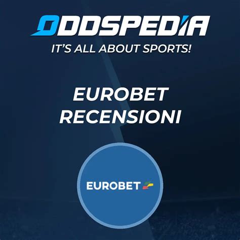 Eurobet Recensione ️ Opinioni Clienti ed Esperti .